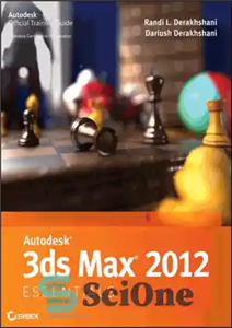 دانلود کتاب Autodesk┬« 3ds Max┬« 2012 Essentials AUTODESK OFFICIAL TRAINING GUIDE 