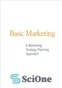 دانلود کتاب Basic Marketing: A Marketing Strategy Planning Approach – بازاریابی پایه: رویکرد برنامه ریزی استراتژی بازاریابی