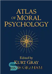 دانلود کتاب Atlas of moral psychology – اطلس روانشناسی اخلاقی