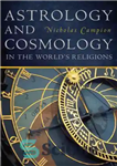 دانلود کتاب Astrology and cosmology in the world’s religions – طالع بینی و کیهان شناسی در ادیان جهان