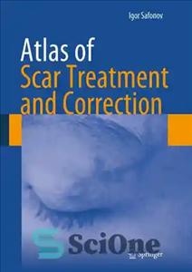 دانلود کتاب Atlas of Scar Treatment and Correction – اطلس درمان و اصلاح اسکار
