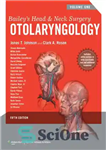 دانلود کتاب Bailey’s Head & Neck Surgery Otolaryngology Volume 1 – جراحی سر و گردن بیلی گوش و حلق و...