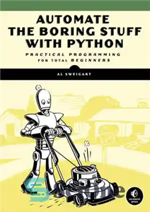 دانلود کتاب Automate the boring stuff with Python: practical programming for total beginners – کارهای خسته کننده را با پایتون...