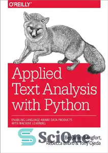 دانلود کتاب Applied text analysis with Python ; enabling language-aware data pruducts with machine learning – تجزیه و تحلیل متن...