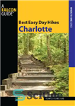 دانلود کتاب Best easy day hikes. Charlotte – بهترین پیاده روی های آسان روز شارلوت