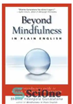 دانلود کتاب Beyond Mindfulness in Plain English – فراتر از ذهن آگاهی به زبان انگلیسی ساده