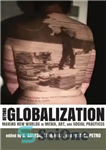 دانلود کتاب Beyond globalization: making new worlds in media, art, and social practices – فراتر از جهانی سازی: ساختن دنیای...