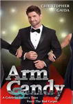 دانلود کتاب Arm Candy: A Celebrity Escort’s Tales From The Red Carpet – آب نبات بازو: داستان های اسکورت مشهور...