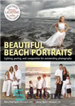 دانلود کتاب Beautiful beach portraits: lighting, posing, and composition for outstanding photography – پرتره های زیبا ساحل: نورپردازی ، نمایش...