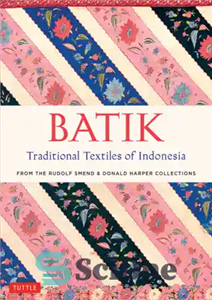 دانلود کتاب Batik, traditional textiles of Indonesia: from the Rudolf Smend & Donald Harper collections – باتیک ، منسوجات سنتی...