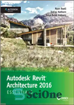 دانلود کتاب Autodesk Revit architecture 2016: essentials – معماری Autodesk Revit 2016: ملزومات