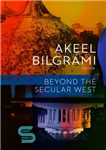 دانلود کتاب Beyond the Secular West – فراتر از غرب سکولار
