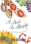 دانلود کتاب A Seed Is Sleepy – یک دانه خواب آلود است
