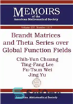 دانلود کتاب Brandt Matrices and Theta Series over Global Function Fields – ماتریس های برندت و سری تتا در زمینه...