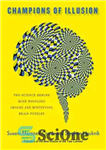 دانلود کتاب Champions of Illusion: The Science Behind Mind-Boggling Images and Mystifying Brain Puzzles – قهرمانان توهم: علم پشت تصاویر...