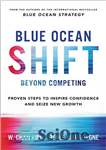 دانلود کتاب Blue Ocean Shift: Beyond Competing – Proven Steps to Inspire Confidence and Seize New Growth – تغییر اقیانوس...