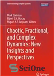 دانلود کتاب Chaotic, Fractional, and Complex Dynamics: New Insights and Perspectives – دینامیک آشفته، کسری و پیچیده: بینش ها و...