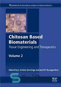 دانلود کتاب Chitosan Based Biomaterials Volume 2: Tissue Engineering and Therapeutics – بیومتریال مبتنی بر کیتوزان جلد 2: مهندسی بافت...