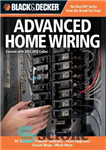 دانلود کتاب Black & Decker Advanced Home Wiring – سیم کشی پیشرفته خانه بلک اند دکر