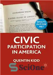 دانلود کتاب Civic Participation in America – مشارکت مدنی در آمریکا