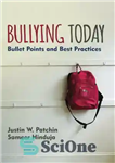 دانلود کتاب Bullying Today: Bullet Points and Best Practices – قلدری امروز: نکات مهم و بهترین شیوه ها