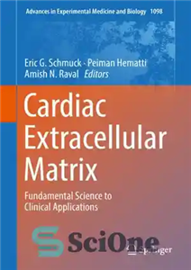 دانلود کتاب Cardiac Extracellular Matrix: Fundamental Science to Clinical Applications – ماتریکس خارج سلولی قلب: علوم بنیادی برای کاربردهای بالینی