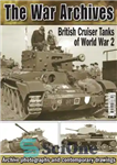 دانلود کتاب British Cruiser Tanks of World War 2 – تانک های رزمناو بریتانیایی جنگ جهانی دوم