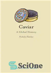 دانلود کتاب Caviar: A Global History – خاویار: یک تاریخ جهانی