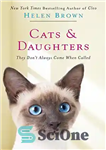 دانلود کتاب Cats & Daughters: They DonÖt Always Come When Called – گربه ها و دختران: آنها همیشه وقتی فراخوانده...