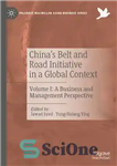 دانلود کتاب ChinaÖs Belt and Road Initiative in a Global Context: Volume I: A Business and Management Perspective – ابتکار...