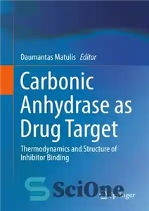 دانلود کتاب Carbonic Anhydrase as Drug Target: Thermodynamics and Structure of Inhibitor Binding کربنیک انیدراز به عنوان هدف دارویی:... 