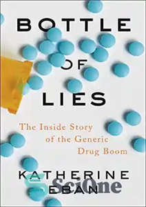 دانلود کتاب Bottle of Lies The Inside Story the Generic Drug Boom بطری دروغ داستان درونی رونق داروهای 