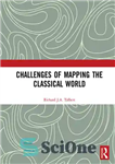 دانلود کتاب Challenges of Mapping the Classical World – چالش های نقشه برداری جهان کلاسیک