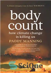 دانلود کتاب Body Count: How Climate Change is Killing Us – تعداد بدن: چگونه تغییرات آب و هوایی ما را...
