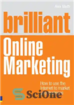 دانلود کتاب Brilliant Online Marketing: How to Use The Internet to Market Your Business (Brilliant Business) – بازاریابی آنلاین درخشان:...