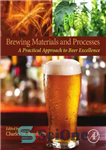 دانلود کتاب Brewing materials and processes: a practical approach to beer excellence – مواد و فرآیندهای دم کردن: رویکردی عملی...