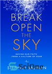 دانلود کتاب Break Open the Sky – شکستن باز کردن آسمان
