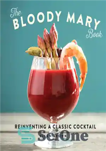 دانلود کتاب Bloody mary book – re-inventing a classic cocktail – کتاب ماری خونین – اختراع مجدد یک کوکتل کلاسیک