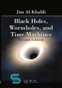 دانلود کتاب Black holes, wormholes and time machines – سیاهچاله ها، کرم چاله ها و ماشین های زمان