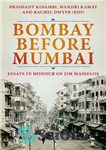 دانلود کتاب Bombay Before Mumbai: Essays in Honour of Jim Masselos – بمبئی قبل از بمبئی: مقالاتی به افتخار جیم...