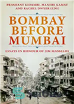 دانلود کتاب Bombay Before Mumbai: Essays in Honour of Jim Masselos بمبئی قبل از مقالاتی به افتخار جیم... 