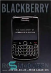 دانلود کتاب BlackBerry: The Inside Story Of Research In Motion – BlackBerry: The Inside Story Of Research In Motion