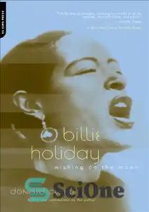 دانلود کتاب Billie Holiday: Wishing On The Moon – بیلی هالیدی: آرزو در ماه