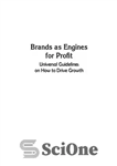 دانلود کتاب Brands as engines for profit universal guidelines on how to drive growth برندها به عنوان موتورهایی... 