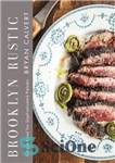 دانلود کتاب Brooklyn rustic: simple food for sophisticated palates – بروکلین روستایی: غذای ساده برای کام های پیچیده