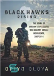 دانلود کتاب Black Hawks rising: the story of AMISOM’s successful war against Somali insurgents, 2007-2014 – برخاستن شاهین های سیاه:...