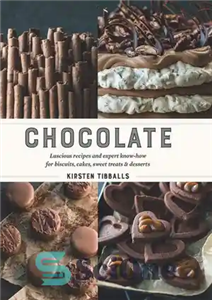 دانلود کتاب Chocolate: Luscious recipes and expert know-how for biscuits, cakes, sweet treats and desserts – شکلات: دستور العمل های...