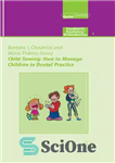 دانلود کتاب Child Taming: How to Manage Children in Dental Practice – Taming Child: چگونه می توان کودکان را در...