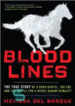 دانلود کتاب Bloodlines: The True Story of a Drug Cartel, the FBI, and the Battle for a Horse-Racing Dynasty –...