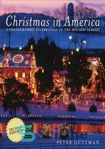 دانلود کتاب Christmas in America: a photographic celebration of the holiday season – کریسمس در آمریکا: یک جشن عکاسی از...